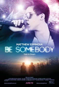 Be Somebody (2016) เป็นคนตรง
