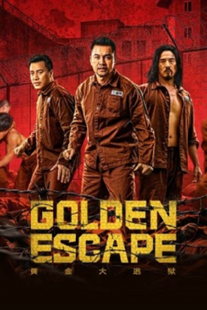 Golden Escape (2022) แผนกล้าล่าแหกสมบัติ