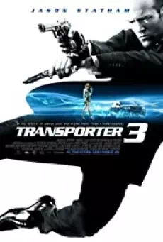 Transporter 3 (2008) เพชฌฆาต สัญชาติเทอร์โบ 3