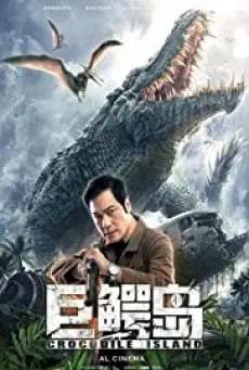 Crocodile Island (Ju e dao) (2020) เกาะจระเข้ยักษ์