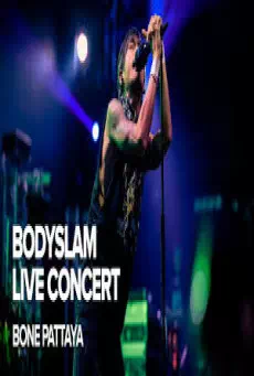 BODYSLAM LIVE PATTAYA MUSIC FESTIVAL