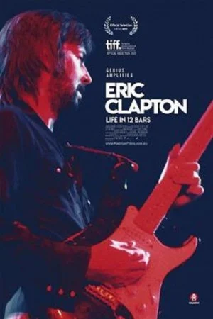 Eric Clapton Life in 12 Bars (2017)