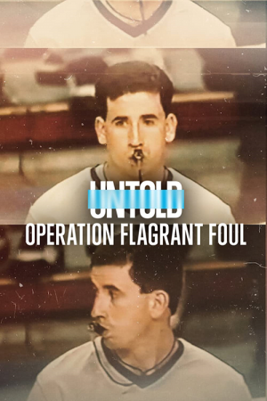 Untold Operation Flagrant Foul (2022)