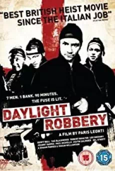 Daylight Robbery (2008) ข้าเกิดมาปล้น