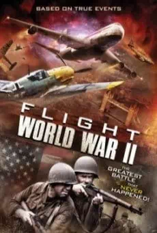 Flight World War II (2015) เที่ยวบินวฝูงสงคราม