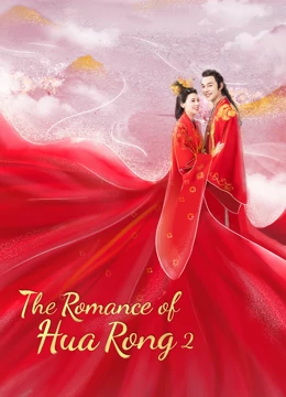 The Romance of Hua Rong 2 (2022) เจ้าสาวโจรสลัด 2