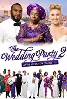 The Wedding Party 2 Destination Dubai (2017) วิวาห์สุดป่วน 2