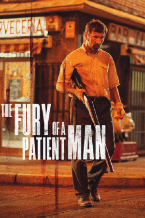 The Fury of a Patient Man (2016) คนเดือด แค้นทรหด
