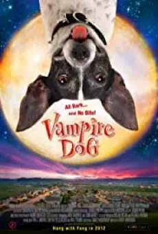 Vampire Dog (2012) คุณหมาแวมไพร์
