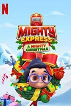 Mighty Express: A Mighty Christmas (2020) ไมตี้ เอ็กซ์เพรส ไมตี้ คริสต์มาส