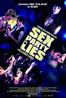Sex, Party & Lies (2009) ถนนบาปกู่ไม่กลับ