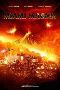 Miami Magma มหาวิบัติลาวาถล่มเมือง
