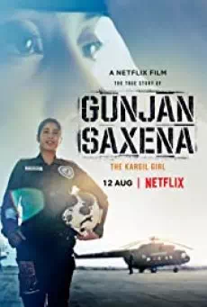 Gunjan Saxena: The Kargil Girl (2020) กัณจัญ ศักเสนา ติดปีกสู่ฝัน