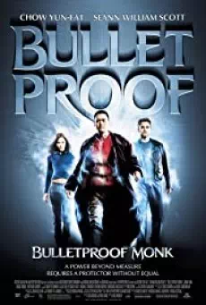 Bulletproof Monk คัมภีร์หยุดกระสุน