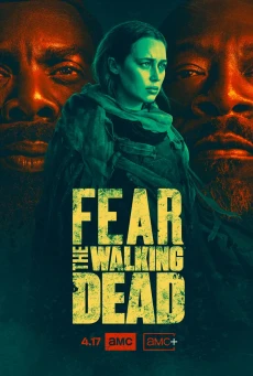 Fear the Walking Dead (TV Series 2021-2022) Season 7 เฟียร์เดอะวอล์กกิงเดด ปี 7