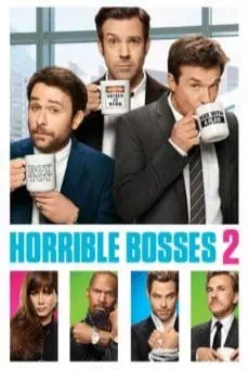 Horrible Bosses 2 (2014) รวมหัวสอยเจ้านายจอมแสบ ภาค 2